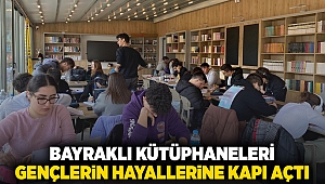 Bayraklı kütüphaneleri gençlerin hayallerine kapı açtı