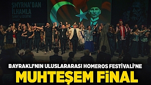 Bayraklı'nın Uluslararası Homeros Festivali'ne muhteşem final