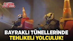 Bayraklı tünellerinde tehlikeli yolculuk!