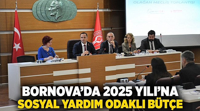 Bornova’da 2025 Yılı’na sosyal yardım odaklı bütçe