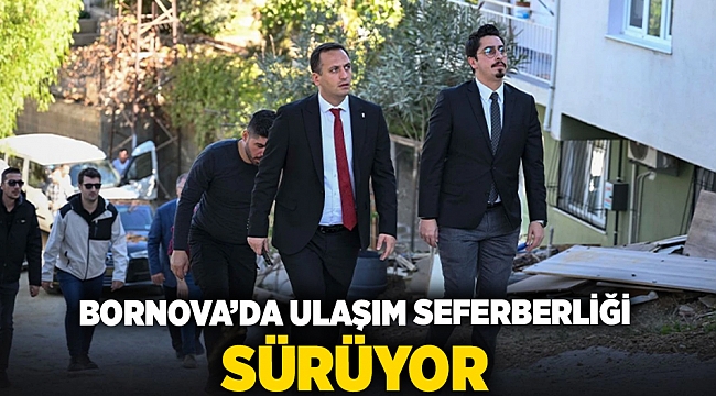 Bornova'da ulaşım seferberliği sürüyor