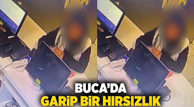 Buca'da garip bir hırsızlık