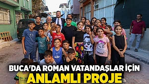 Buca’da Roman vatandaşlar için anlamlı proje