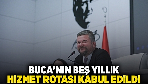 BUCA'NIN BEŞ YILLIK HİZMET ROTASI KABUL EDİLDİ