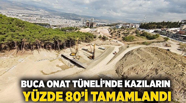 Buca Onat Tüneli’nde kazıların yüzde 80’i tamamlandı