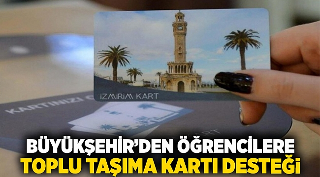 Büyükşehir'den öğrencilere toplu taşıma kartı desteği