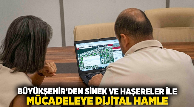 Büyükşehir’den sinek ve haşere ile mücadeleye dijital hamle