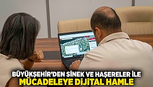 Büyükşehir’den sinek ve haşere ile mücadeleye dijital hamle