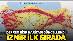 Deprem risk haritası güncellendi: İzmir ilk sırada