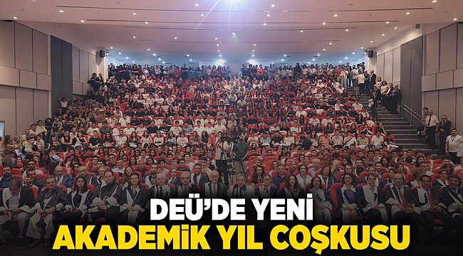 DEÜ'DE YENİ AKADEMİK YIL COŞKUSU