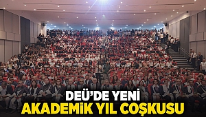 DEÜ'DE YENİ AKADEMİK YIL COŞKUSU