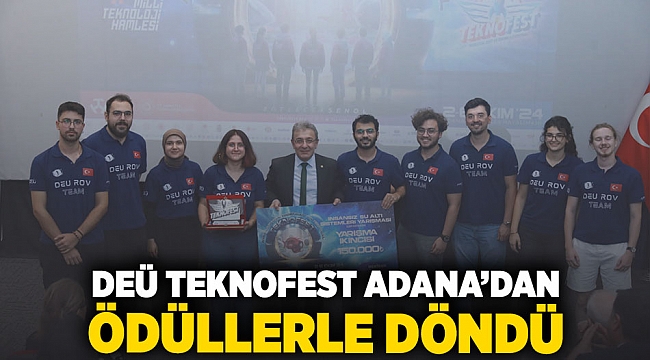 DEÜ, TEKNOFEST ADANA'DAN ÖDÜLLERLE DÖNDÜ