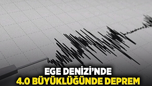 Ege Denizi’nde 4.0 büyüklüğünde deprem