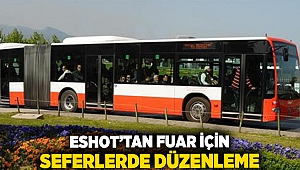 ESHOT'tan fuar için seferlerde düzenleme