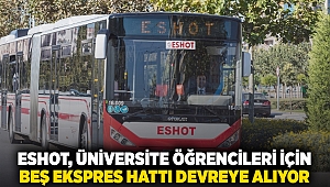 ESHOT, üniversite öğrencileri için beş ekspres hattı devreye alıyor