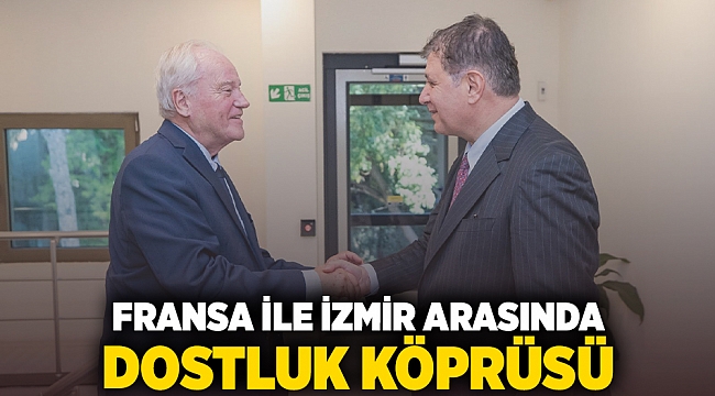 Fransa ile İzmir arasında dostluk köprüsü