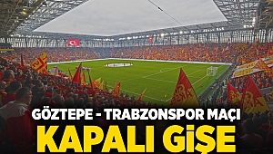 Göztepe - Trabzonspor maçı kapalı gişe