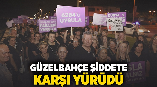 Güzelbahçe Şiddete Karşı Yürüdü 