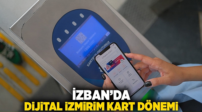 İZBAN’da Dijital İzmirim Kart dönemi