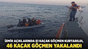 İzmir açıklarında 81 kaçak göçmen kurtarıldı, 46 kaçak göçmen yakalandı