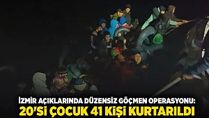 İzmir açıklarında düzensiz göçmen operasyonu: 20'si çocuk 41 kişi kurtarıldı