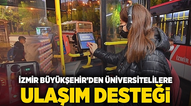 İzmir Büyükşehir’den Üniversitelilere Ulaşım Desteği