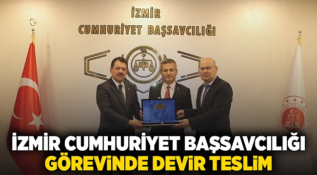 İzmir Cumhuriyet Başsavcılığı Görevinde Devir Teslim: Ali Yeldan Göreve Başladı