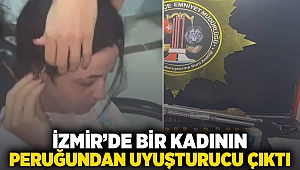 İzmir'de bir kadının peruğundan uyuşturucu çıktı