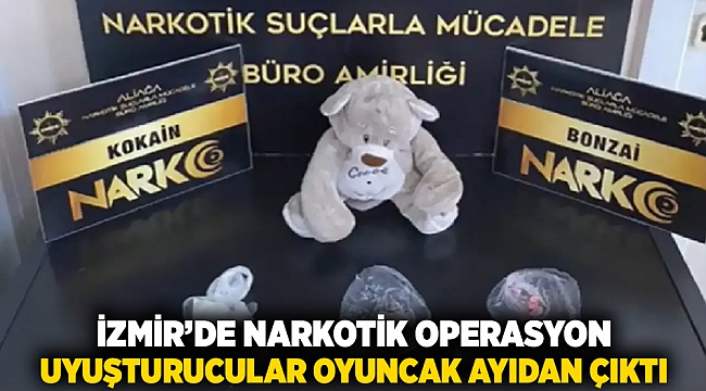 İzmir'de narkotik operasyon: uyuşturucular oyuncak ayıdan çıktı