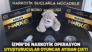 İzmir'de narkotik operasyon: uyuşturucular oyuncak ayıdan çıktı