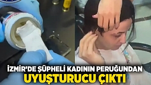 İzmir'de şüpheli kadının peruğundan uyuşturucu çıktı