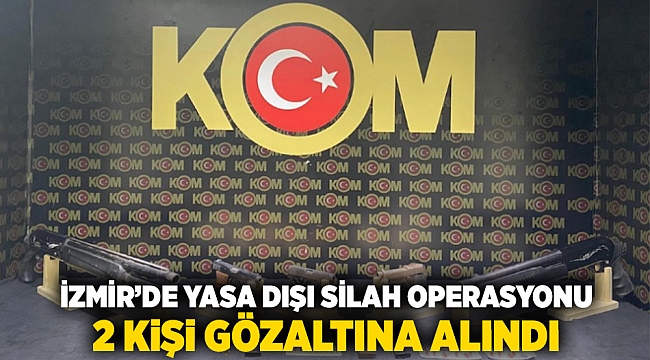 İzmir'de yasa dışı silah operasyonu: 2 kişi gözaltına alındı