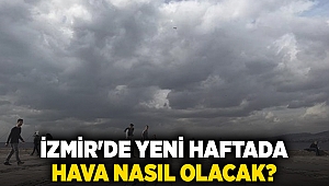 İzmir'de yeni haftada hava nasıl olacak?