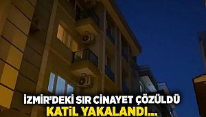 İzmir'deki sır cinayet çözüldü... Katil yakalandı..