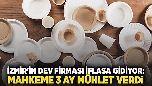 İzmir'in dev firması iflasa gidiyor: Mahkeme 3 ay mühlet verdi