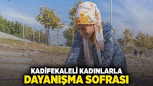 Kadifekaleli kadınlarla dayanışma sofrası