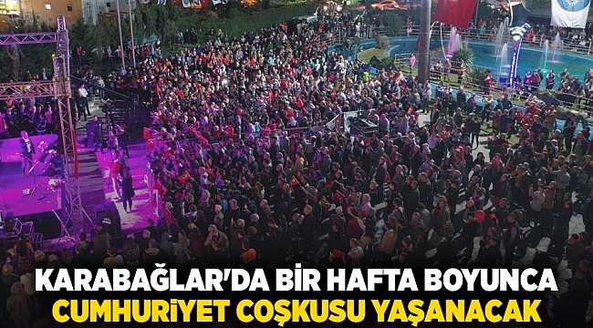 Karabağlar'da bir hafta boyunca Cumhuriyet Coşkusu yaşanacak