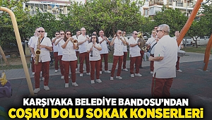 Karşıyaka Belediye Bandosu’ndan coşku dolu sokak konserleri