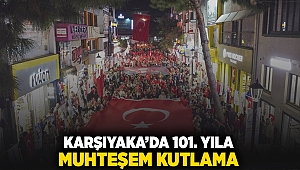 Karşıyaka’da 101. yıla muhteşem kutlama!