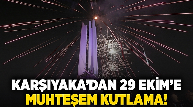 Karşıyaka’dan 29 Ekim’e muhteşem kutlama!