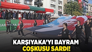 Karşıyaka’yı bayram coşkusu sardı!