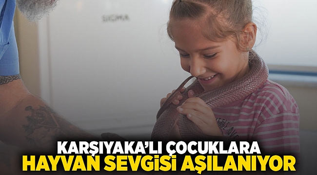  Karşıyakalı çocuklara hayvan sevgisi aşılanıyor