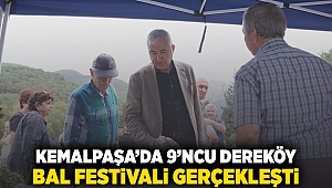  KEMALPAŞA’DA 9’NCU DEREKÖY BAL FESTİVALİ GERÇEKLEŞTİ