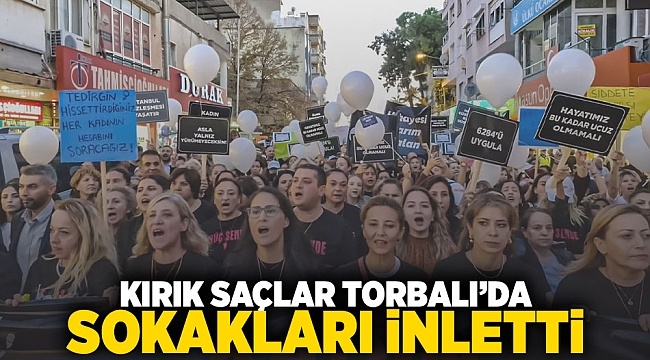 Kırık Saçlar Torbalı'da Sokakları İnletti