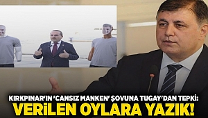 Kırkpınar'ın 'cansız manken' şovuna Tugay'dan tepki: Verilen oylara yazık!