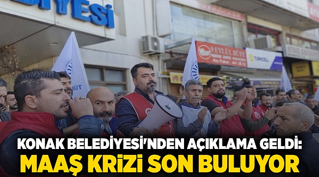 Konak Belediyesi'nden açıklama geldi: Maaş krizi son buluyor