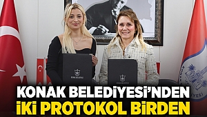 Konak Belediyesi’nden iki protokol birden