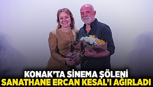 Konak'ta sinema şöleni: Sanathane Ercan Kesal'ı ağırladı