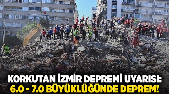 Korkutan İzmir depremi uyarısı: 6.0 - 7.0 büyüklüğünde deprem!