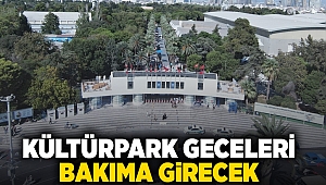 Kültürpark geceleri bakıma girecek